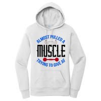 Funny Almost Pulled A Muscle Trying To Give A AF Women's Pullover Hoodie