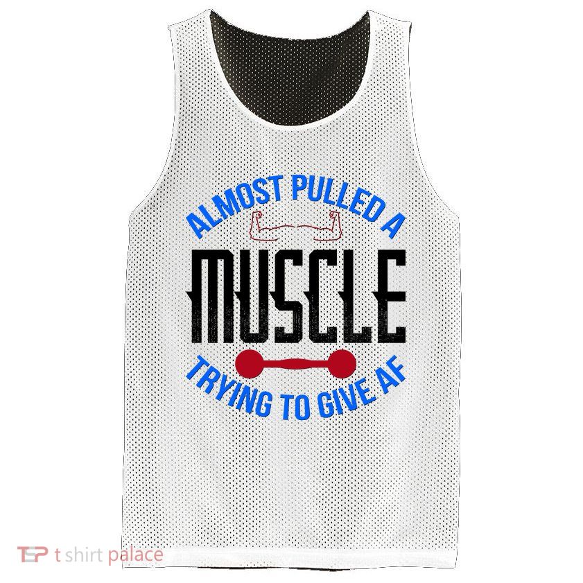 Funny Almost Pulled A Muscle Trying To Give A AF Mesh Reversible Basketball Jersey Tank