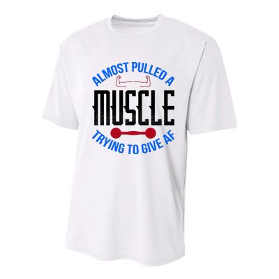 Funny Almost Pulled A Muscle Trying To Give A AF Youth Performance Sprint T-Shirt