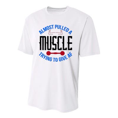 Funny Almost Pulled A Muscle Trying To Give A AF Youth Performance Sprint T-Shirt