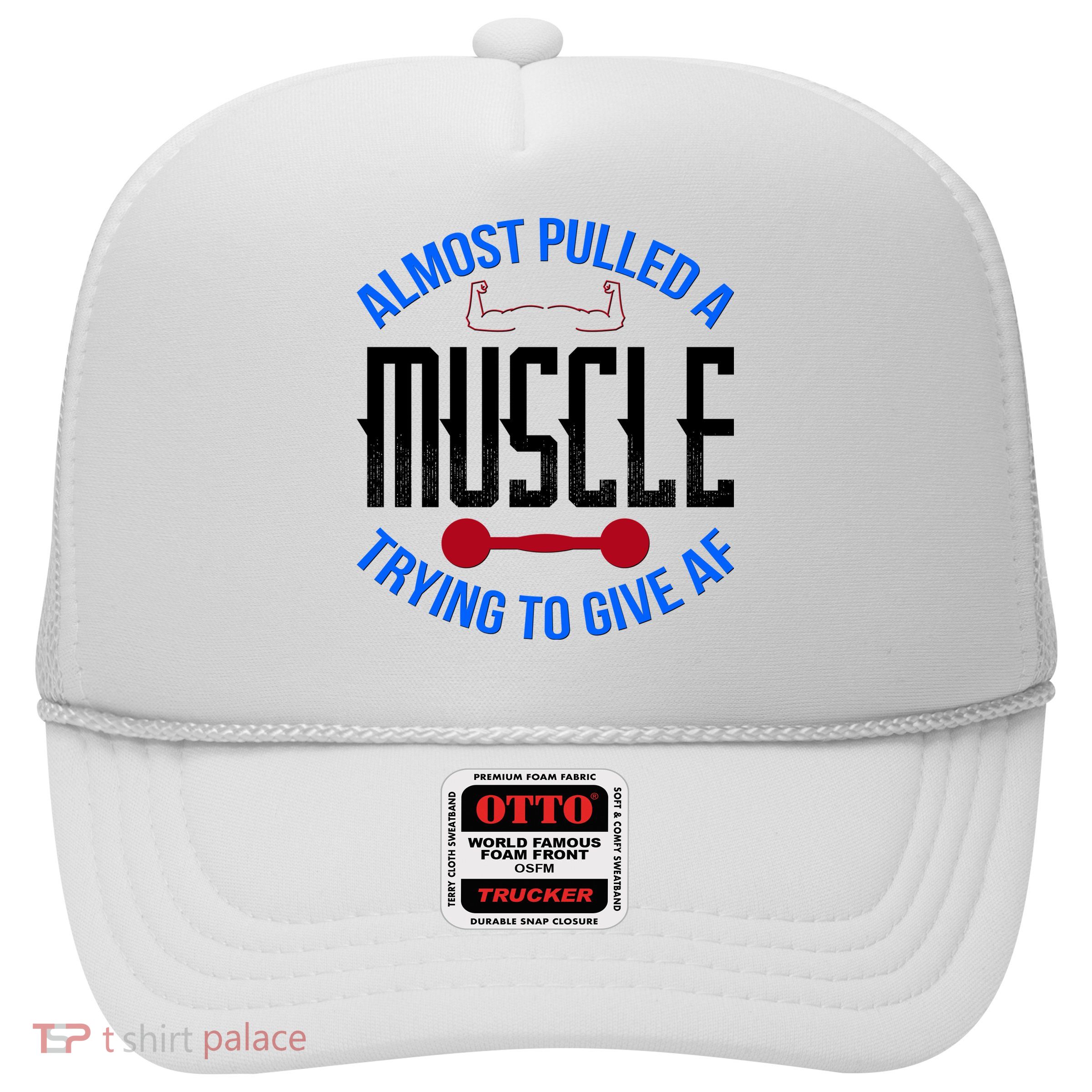 Funny Almost Pulled A Muscle Trying To Give A AF Trucker Hat