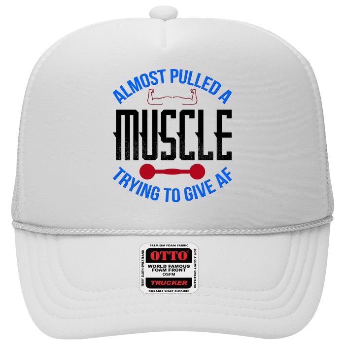 Funny Almost Pulled A Muscle Trying To Give A AF Trucker Hat