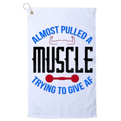 Funny Almost Pulled A Muscle Trying To Give A AF Golf Towel