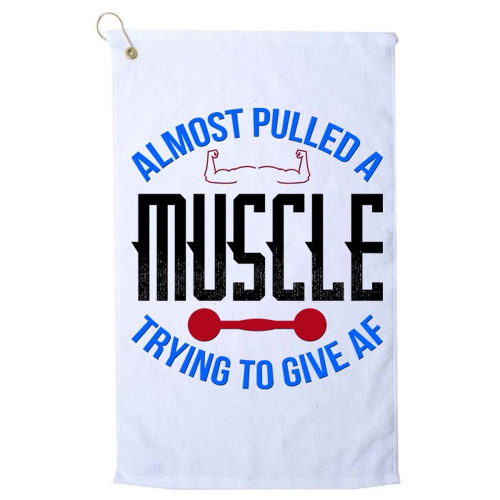 Funny Almost Pulled A Muscle Trying To Give A AF Golf Towel
