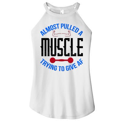 Funny Almost Pulled A Muscle Trying To Give A AF Women's Perfect Tri Rocker Tank