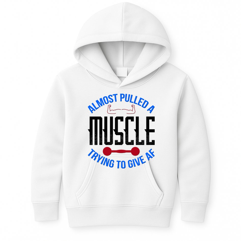 Funny Almost Pulled A Muscle Trying To Give A AF Kids Hoodie