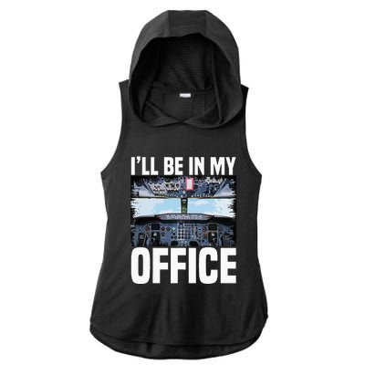 Funny Airplane Pilot Ill Be In My Office Airline Captain Ladies PosiCharge Tri-Blend Wicking Draft Hoodie Tank