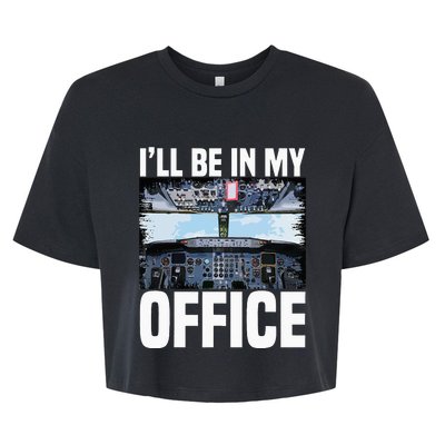 Funny Airplane Pilot Ill Be In My Office Airline Captain Bella+Canvas Jersey Crop Tee