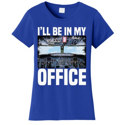 Funny Airplane Pilot Ill Be In My Office Airline Captain Women's T-Shirt