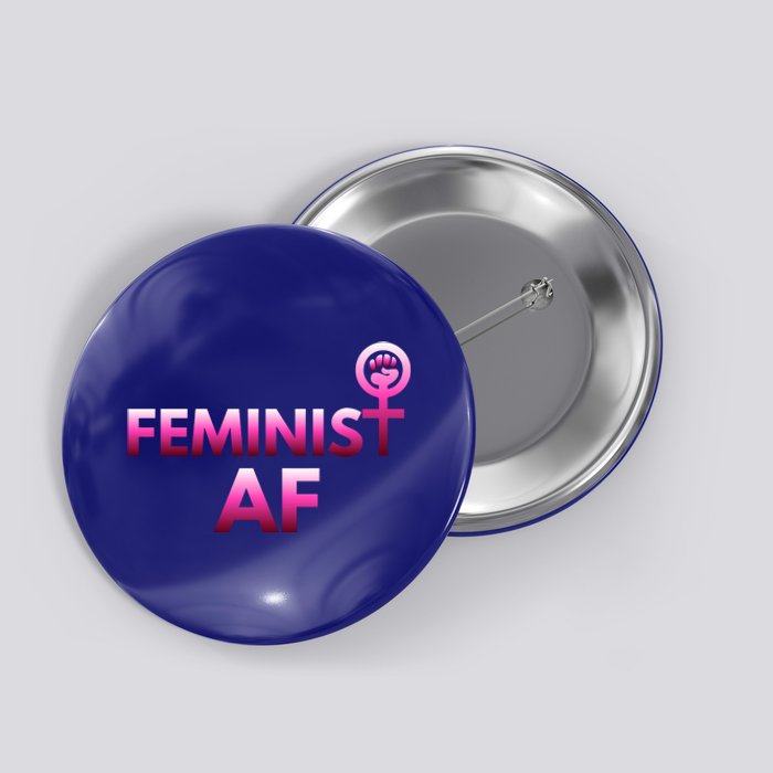 Feminist Af Power Gift Button