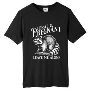 Feral And Pregnant Leave Me Alone Funny Pregnancy Humor Tall Fusion ChromaSoft Performance T-Shirt