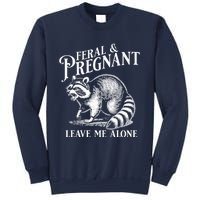 Feral And Pregnant Leave Me Alone Funny Pregnancy Humor Sweatshirt