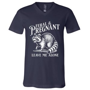 Feral And Pregnant Leave Me Alone Funny Pregnancy Humor V-Neck T-Shirt