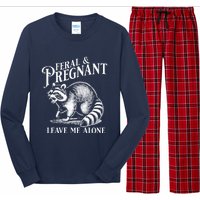 Feral And Pregnant Leave Me Alone Funny Pregnancy Humor Long Sleeve Pajama Set