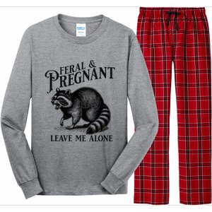 Feral And Pregnant Leave Me Alone Funny Pregnancy Humor Long Sleeve Pajama Set