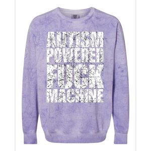 Funny Autism Powered Fck Machine Autism Quote RizzEm Gift Colorblast Crewneck Sweatshirt