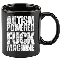 Funny Autism Powered Fck Machine Autism Quote RizzEm Gift 11oz C Handle Ceramic Mug