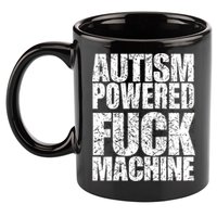 Funny Autism Powered Fck Machine Autism Quote RizzEm Gift 11oz C Handle Ceramic Mug