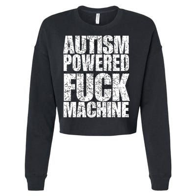 Funny Autism Powered Fck Machine Autism Quote RizzEm Gift Cropped Pullover Crew