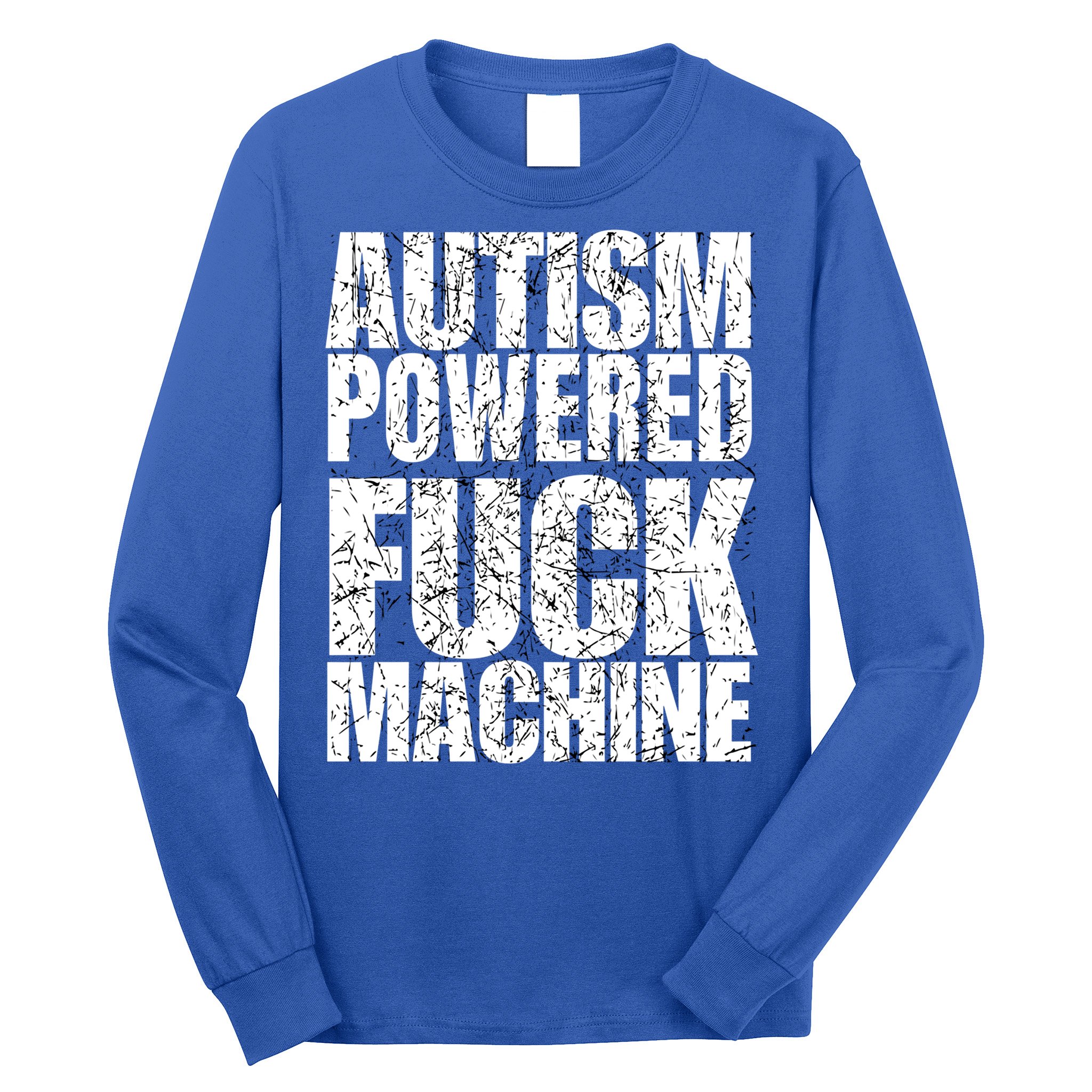 Funny Autism Powered Fck Machine Autism Quote RizzEm Gift Long Sleeve Shirt