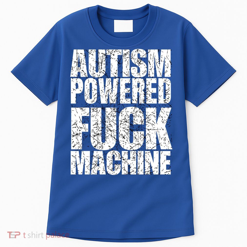 Funny Autism Powered Fck Machine Autism Quote RizzEm Gift Tall T-Shirt