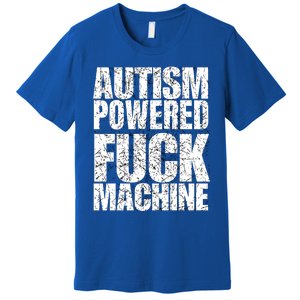 Funny Autism Powered Fck Machine Autism Quote RizzEm Gift Premium T-Shirt