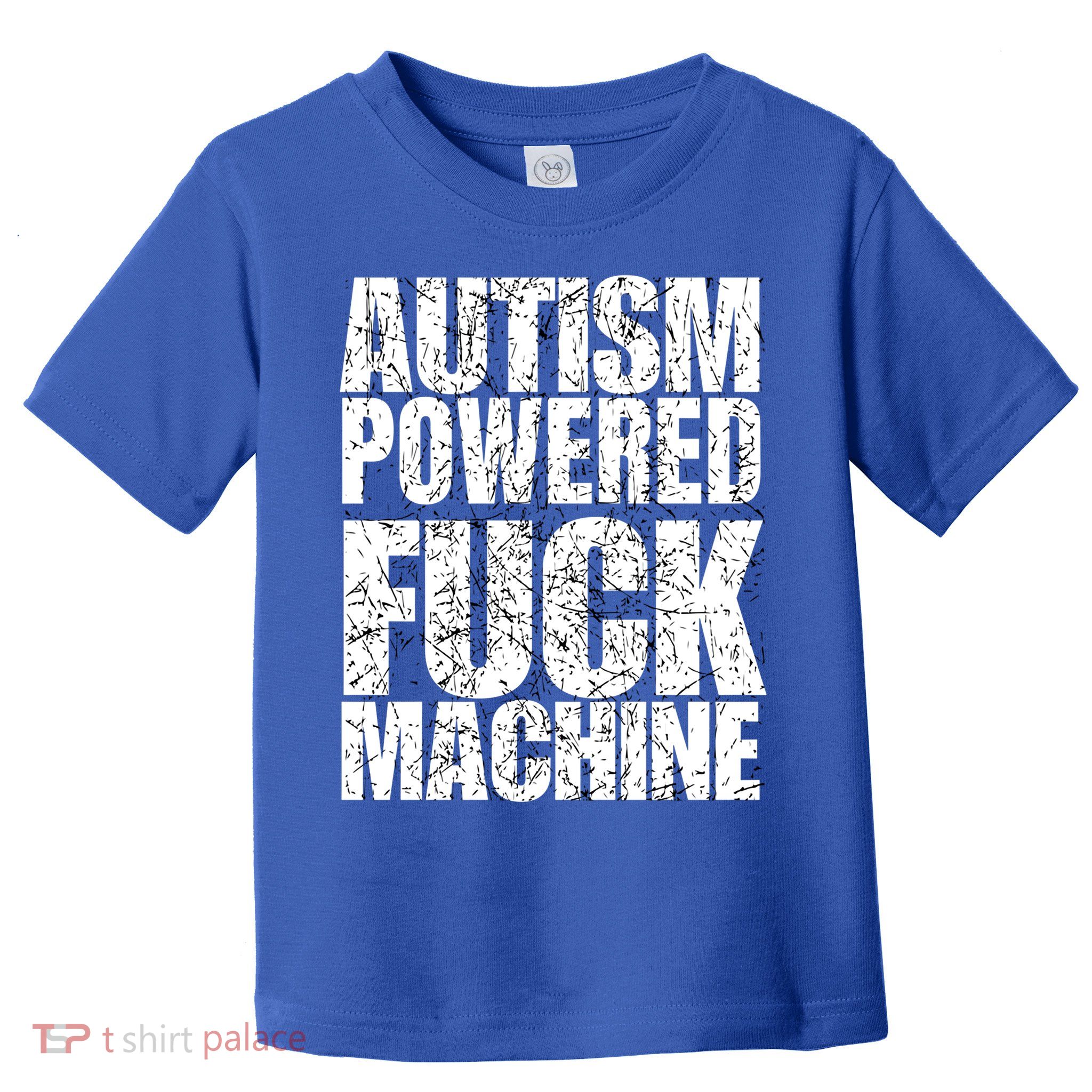 Funny Autism Powered Fck Machine Autism Quote RizzEm Gift Toddler T-Shirt