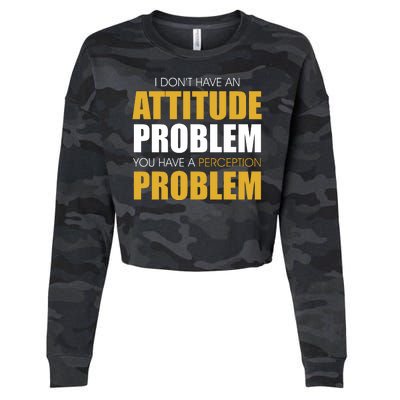 Funny Attitude Perception Problem Cropped Pullover Crew