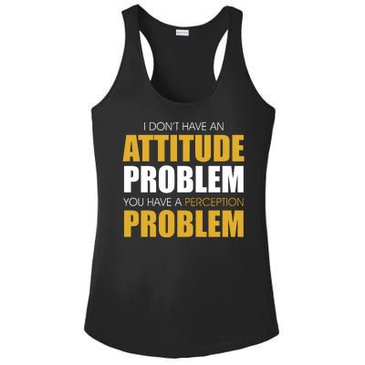 Funny Attitude Perception Problem Ladies PosiCharge Competitor Racerback Tank