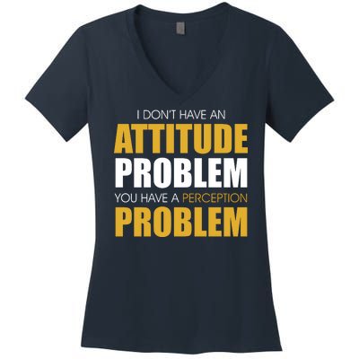 Funny Attitude Perception Problem Women's V-Neck T-Shirt