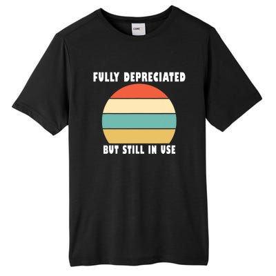 Funny Accounting Quote Fully Depreciated But Still In Use Tall Fusion ChromaSoft Performance T-Shirt