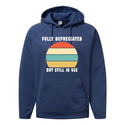 Funny Accounting Quote Fully Depreciated But Still In Use Performance Fleece Hoodie