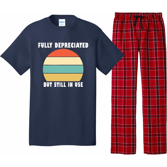 Funny Accounting Quote Fully Depreciated But Still In Use Pajama Set