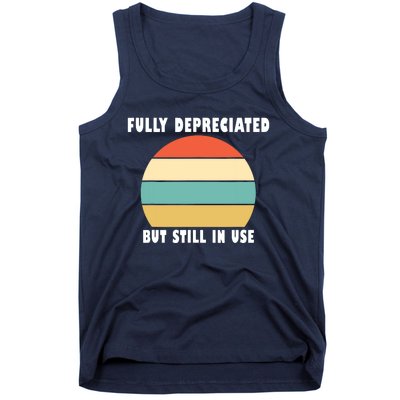 Funny Accounting Quote Fully Depreciated But Still In Use Tank Top