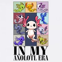 Funny Axolotl Quote Animal In My Axolotl Era Graphic T-Shirt