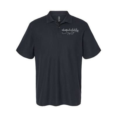 Funny Absofuckinlutely Quotes Saying Softstyle Adult Sport Polo