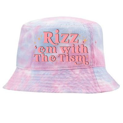 Funny Autism Quote Rizz Em With The Tism Great Gift Tie-Dyed Bucket Hat