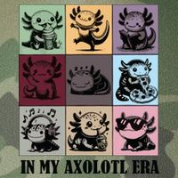 Funny Axolotl Quote In My Axolotl Era Graphic Cool Axolotl Legacy Tie Dye Trucker Hat
