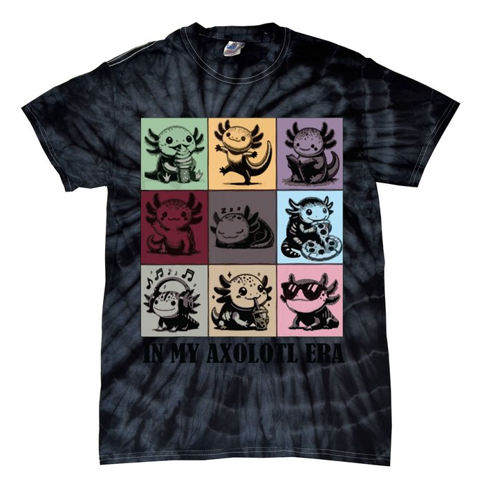 Funny Axolotl Quote In My Axolotl Era Graphic Cool Axolotl Tie-Dye T-Shirt