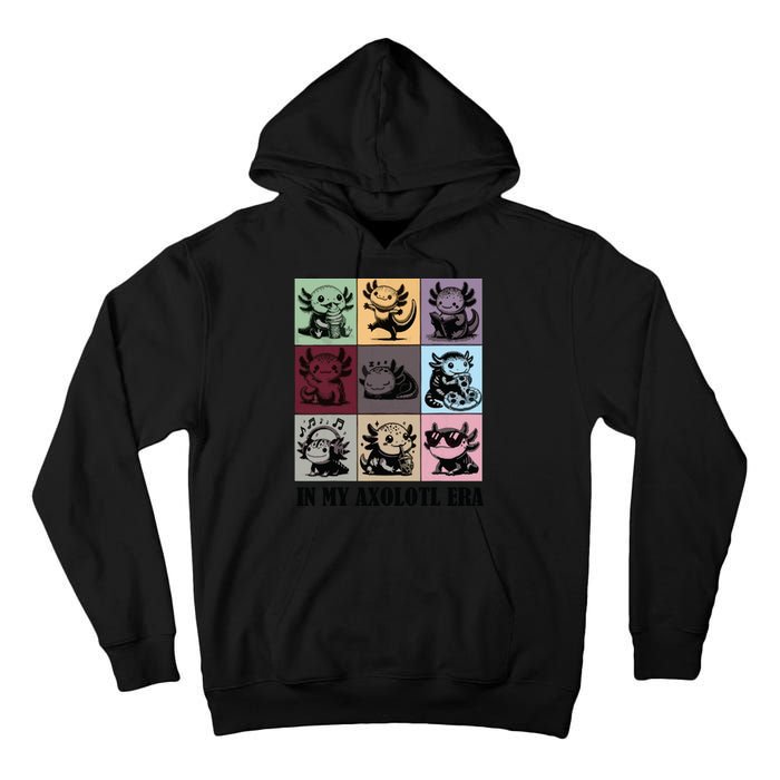 Funny Axolotl Quote In My Axolotl Era Graphic Cool Axolotl Tall Hoodie