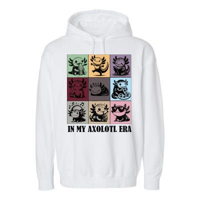 Funny Axolotl Quote In My Axolotl Era Graphic Cool Axolotl Garment-Dyed Fleece Hoodie