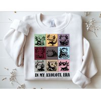 Funny Axolotl Quote In My Axolotl Era Graphic Cool Axolotl Sweatshirt