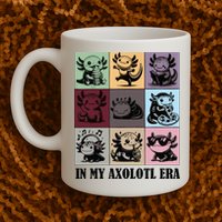 Funny Axolotl Quote In My Axolotl Era Graphic Cool Axolotl Mug