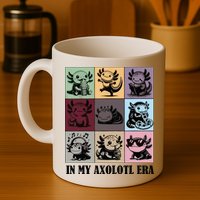 Funny Axolotl Quote In My Axolotl Era Graphic Cool Axolotl Mug