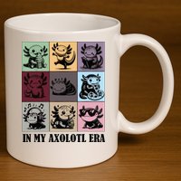 Funny Axolotl Quote In My Axolotl Era Graphic Cool Axolotl 11oz C Handle Ceramic Mug