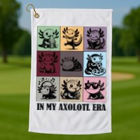 Funny Axolotl Quote In My Axolotl Era Graphic Cool Axolotl Golf Towel