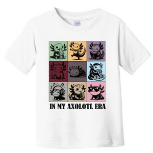 Funny Axolotl Quote In My Axolotl Era Graphic Cool Axolotl Toddler T-Shirt