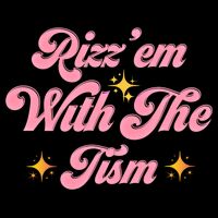 Funny Autism Quote Rizz Em With The Tism Meaningful Gift Cooling Performance Crew T-Shirt