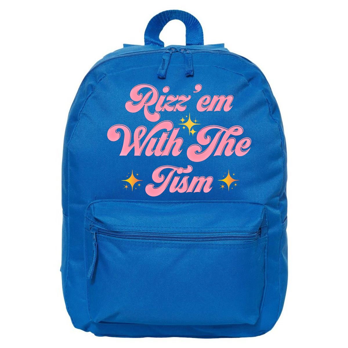 Funny Autism Quote Rizz Em With The Tism Meaningful Gift 16 in Basic Backpack