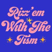 Funny Autism Quote Rizz Em With The Tism Meaningful Gift 16 in Basic Backpack